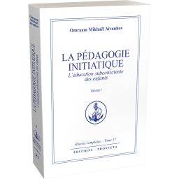 La pédagogie initiatique (1) - L'éducation subconsciente des enfants