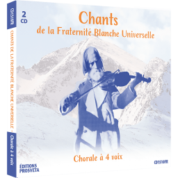 Chants de la Fraternité Blanche Universelle - Chorale à 4 voix