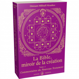 La Bible, miroir de la création - Commentaires du Nouveau Testament (Tome 2)